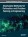 Stochastic Methods for Estimation and Problem Solving in Engineering by Seifedine Kadry