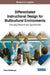 Differentiated Instructional Design for Multicultural Environments: Emerging Research and Opportunities by Diane Stottlemyer