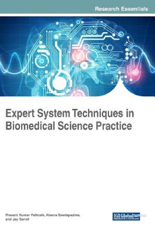 Expert System Techniques in Biomedical Science Practice by Prasant Kumar Pattnaik, Aleena Swetapadma, Jay Sarraf