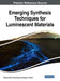 Emerging Synthesis Techniques for Luminescent Materials by Ratnesh Tiwari, Vikas Dubey, Sanjay J. Dhoble