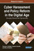 Cyber Harassment and Policy Reform in the Digital Age: Emerging Research and Opportunities by Ramona S. McNeal, Susan M. Kunkle, Mary Schmeida