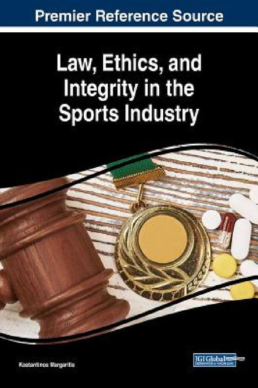 Law, Ethics, and Integrity in the Sports Industry by Konstantinos Margaritis