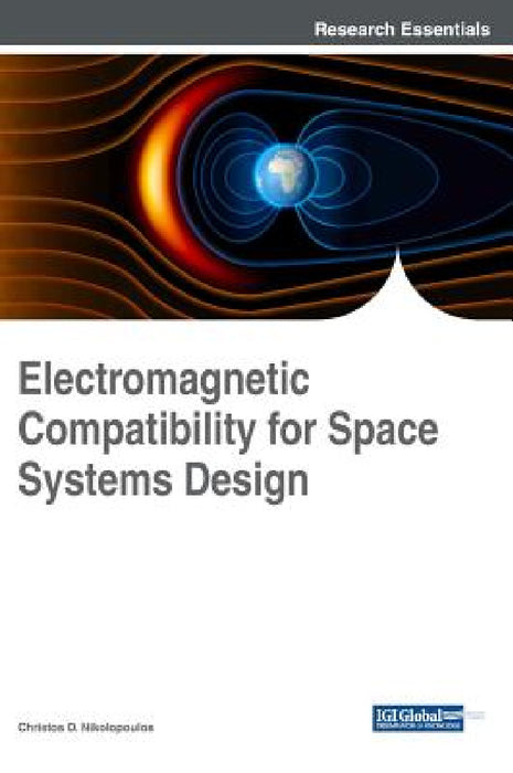 Electromagnetic Compatibility for Space Systems Design by Christos D. Nikolopoulos
