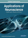 Applications of Neuroscience: Breakthroughs in Research and Practice by Information Reso Management Association
