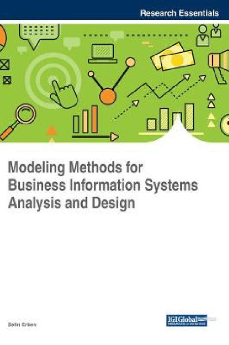 Modeling Methods for Business Information Systems Analysis and Design by Selin Erben
