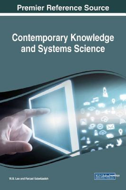 Contemporary Knowledge and Systems Science by W. B. Lee, Farzad Sabetzadeh