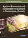 Agrifood Economics and Sustainable Development in Contemporary Society by Gabriel Popescu