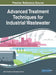 Advanced Treatment Techniques for Industrial Wastewater by Athar Hussain, Sirajuddin Ahmed