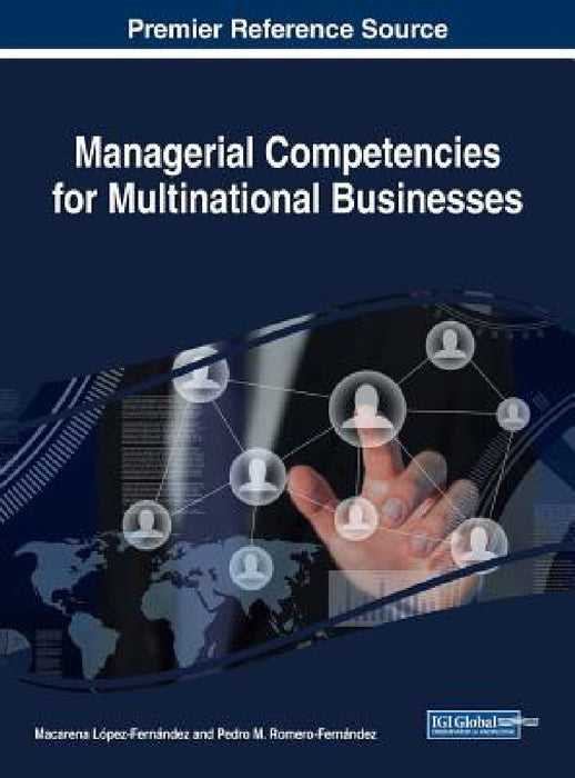 Managerial Competencies for Multinational Businesses by Macarena López-Fernández, Pedro M. Romero-Fernández