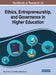 Handbook of Research on Ethics, Entrepreneurship, and Governance in Higher Education by Suja R. Nair, José Manuel Saiz-Álvarez