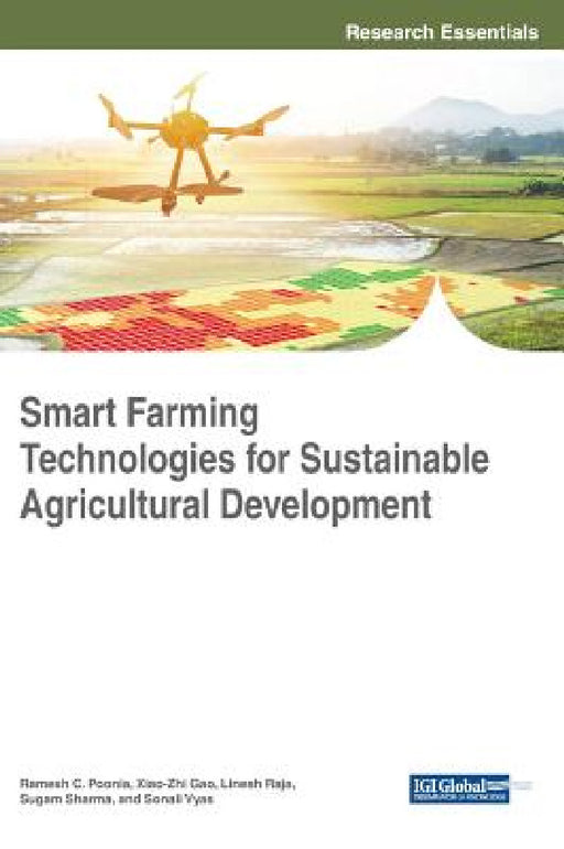 Smart Farming Technologies for Sustainable Agricultural Development by Ramesh C. Poonia, Xiao-Zhi Gao, Linesh Raja