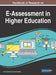 Handbook of Research on E-Assessment in Higher Education by Ana Azevedo, José Azevedo