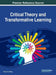 Critical Theory and Transformative Learning by Viktor Wang