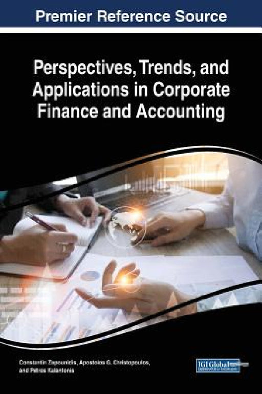 Perspectives, Trends, and Applications in Corporate Finance and Accounting by Constantin Zopounidis, Apostolos G. Christopoulos, Petros Kalantonis