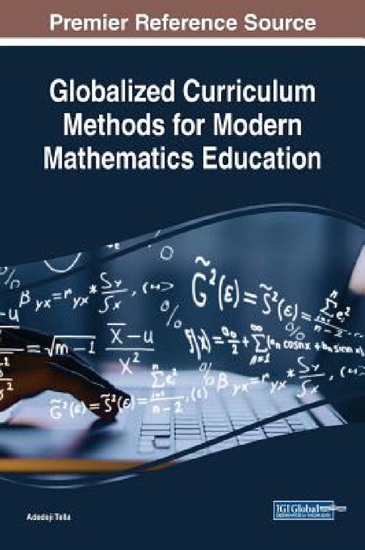 Globalized Curriculum Methods for Modern Mathematics Education by Adedeji Tella