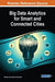Big Data Analytics for Smart and Connected Cities by Nilanjan Dey, Sharvari Tamane