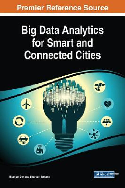 Big Data Analytics for Smart and Connected Cities by Nilanjan Dey, Sharvari Tamane