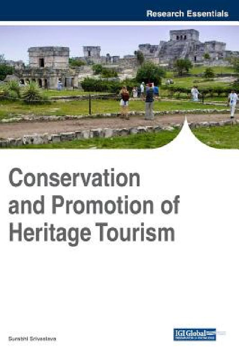 Conservation and Promotion of Heritage Tourism by Surabhi Srivastava