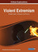 Violent Extremism: Breakthroughs in Research and Practice by Information Reso Management Association