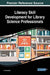 Literacy Skill Development for Library Science Professionals by S. Thanuskodi
