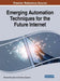 Emerging Automation Techniques for the Future Internet by Mohamed Boucadair, Christian Jacquenet