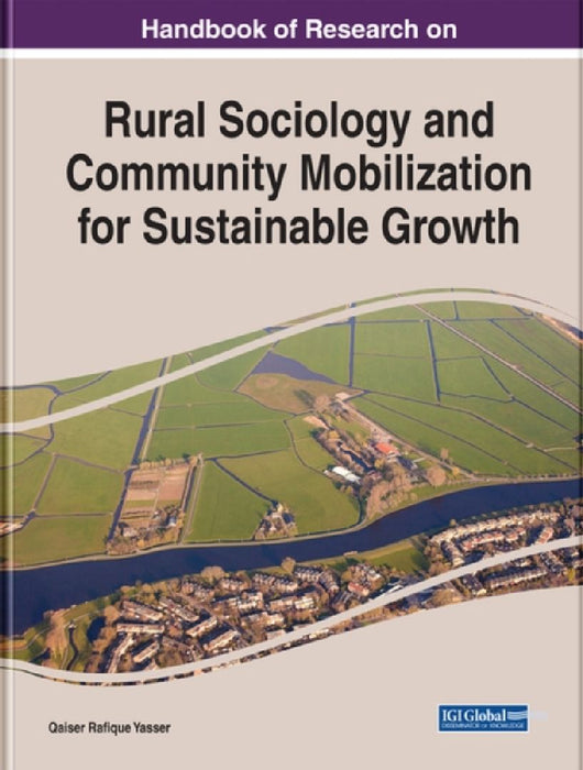 Handbook of Research on Rural Sociology and Community Mobilization for Sustainable Growth by Qaiser Rafique Yasser