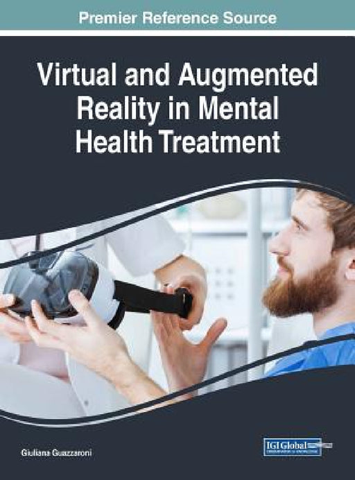 Virtual and Augmented Reality in Mental Health Treatment by Giuliana Guazzaroni