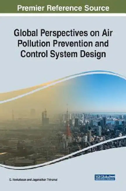 Global Perspectives on Air Pollution Prevention and Control System Design by G. Venkatesan