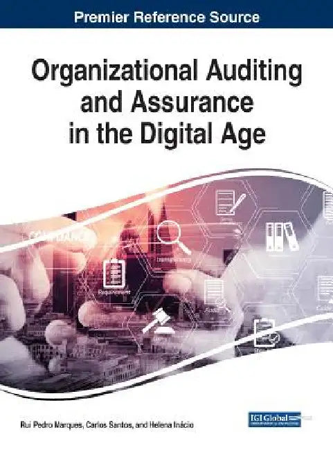 Organizational Auditing and Assurance in the Digital Age by Rui Pedro Marques