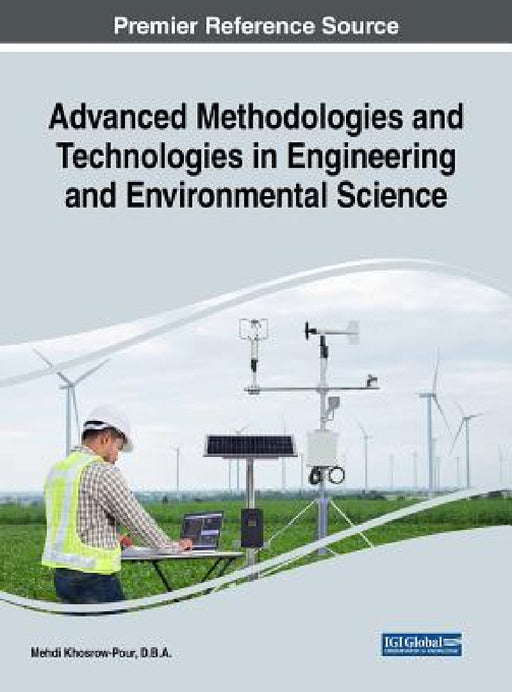 Advanced Methodologies and Technologies in Engineering and Environmental Science by D. B. a. Mehdi Khosrow-Pour