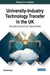 University-Industry Technology Transfer in the UK: Emerging Research and Opportunities by Martin Wynn