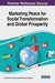 Marketing Peace for Social Transformation and Global Prospermarketing Peace for Social Transformation and Global Prosperity Ity by Alexandru-Mircea Nedelea, Marilena-Oana Nedelea