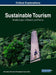 Sustainable Tourism: Breakthroughs in Research and Practice by Information Reso Management Association