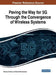 Paving the Way for 5G Through the Convergence of Wireless Systems by Ramona Trestian, Gabriel-Miro Muntean