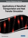 Applications of Nanofluid Transportation and Heat Transfer Simulation by Mohsen Sheikholeslami