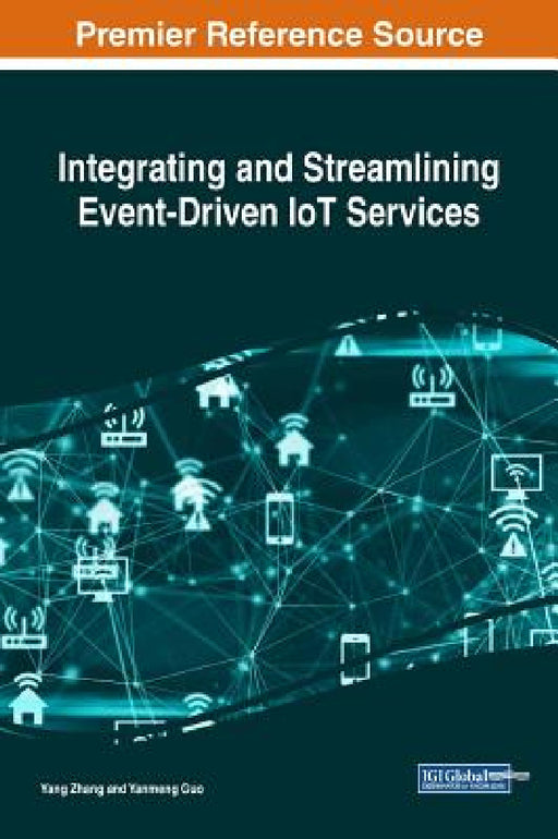 Integrating and Streamlining Event-Driven IoT Services by Yang Zhang, Yanmeng Guo