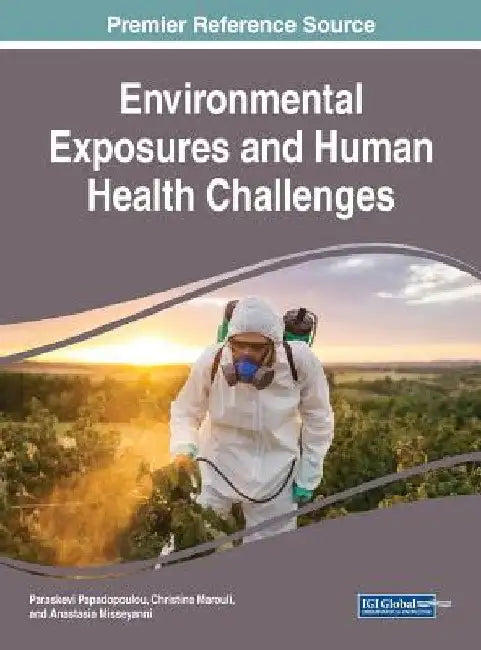 Environmental Exposures and Human Health Challenges by Paraskevi Papadopoulou