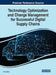 Technology Optimization and Change Management for Successful Digital Supply Chains by Ehap Sabri