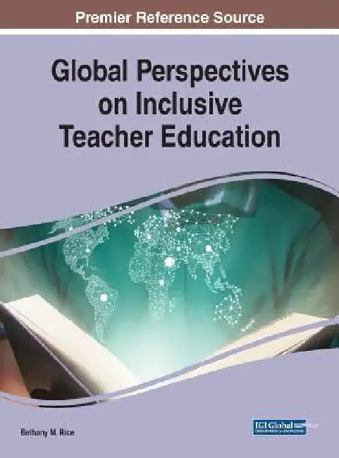Global Perspectives on Inclusive Teacher Education by Bethany M. Rice