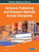 Scholarly Publishing and Research Methods Across Disciplines by Viktor Wang