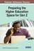 Preparing the Higher Education Space for Gen Z by Heidi Lee Schnackenberg