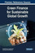 Green Finance for Sustainable Global Growth by Sang-Bing Tsai