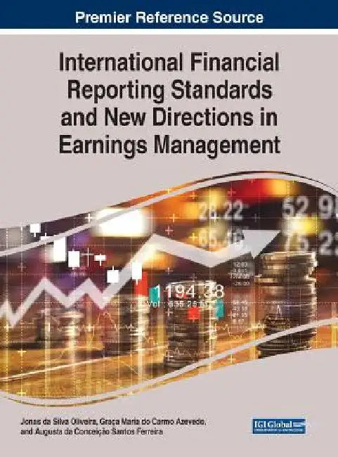 International Financial Reporting Standards and New Directions in Earnings Management by Jonas Da Silva Oliveira