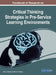 Handbook of Research on Critical Thinking Strategies in Pre-Service Learning Environments by Gina J. Mariano