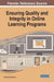 Ensuring Quality and Integrity in Online Learning Programs by Esther Smidt