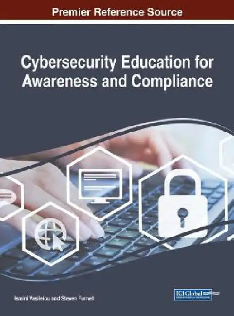 Cybersecurity Education for Awareness and Compliance by Ismini Vasileiou