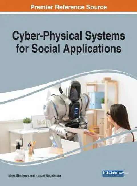 Cyber-Physical Systems for Social Applications by Maya Dimitrova