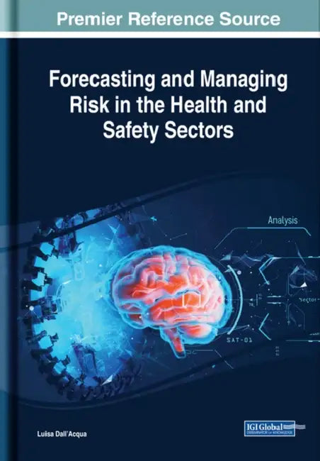 Forecasting and Managing Risk in the Health and Safety Sectors by Luisa Dall'acqua