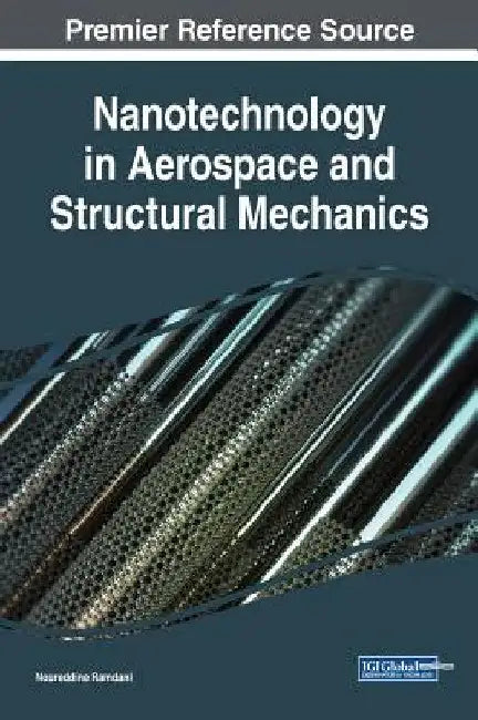 Nanotechnology in Aerospace and Structural Mechanics by Noureddine Ramdani
