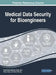 Handbook of Research on Medical Data Security for Bioengineers by Butta Singh